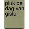 Pluk de dag van gister by Paul Keuss