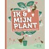 Ik en mijn plant