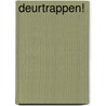 Deurtrappen! door Ton Peters
