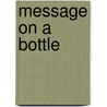 Message on a bottle by Erik Verdonck