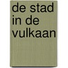 De stad in de vulkaan door Onbekend