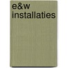 E&W Installaties door Onbekend