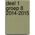 Deel 1 Groep 8 2014-2015