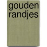 GOUDEN RANDJES by Willemm Grift