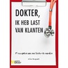 Dokter, ik heb last van klanten door Mike Hoogveld