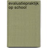 Evaluatiepraktijk op school door Lieve Smeyers