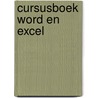 Cursusboek Word en Excel by Hans Mooijenkind