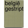 België gestript door Geert De Weyer