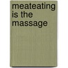 mEATeating is the massage by Unknown