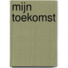 Mijn toekomst by Brian Twint