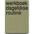 Werkboek dagelijkse routine