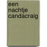 Een nachtje Candacraig door Auke Hulst