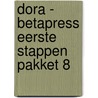 Dora - Betapress eerste stappen pakket 8 door Onbekend