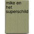 Mike en het superschild