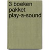 3 Boeken pakket play-a-sound by Unknown