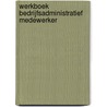 Werkboek bedrijfsadministratief medewerker door Peter H.C. Hintzen