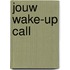 Jouw wake-up call