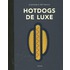 Hotdogs de luxe