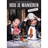 Hou je manieren