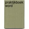 Praktijkboek Word door Anne Timmer