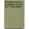 Tweede externe evaluatie van het 24/7 loket politie by Nils Burger