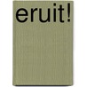 Eruit! by Marion van de Coolwijk