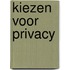 Kiezen voor privacy