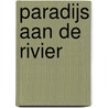 Paradijs aan de rivier door Linda Lael Miller