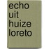 Echo uit Huize Loreto