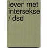 Leven met intersekse / DSD door Jantine Van Lisdonk