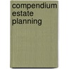 Compendium estate planning door R.L.M.C. Janssen