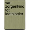 Van zorgenkind tot laatbloeier door T. van Wijk