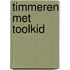 Timmeren met toolkid