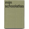 Mijn schoolatlas by Unknown