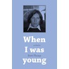 When I was young by Bert Plomp