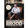 Meesterlijk brood by Robèrt van Beckhoven