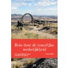 Reis door de innerlijke werkelijkheid door Henny Dekker