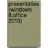 Presentaties (Windows 8;Office 2013)
