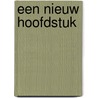 Een nieuw hoofdstuk by Sandra van Trooijen