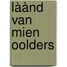 Làànd van mien oolders door Mans van Sangel