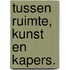 Tussen ruimte, kunst en kapers.