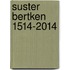 Suster Bertken 1514-2014