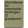 Atoombouw en chemische bindingen (2 graaduren) by Unknown