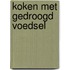 Koken met gedroogd voedsel