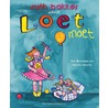 Loet Moet by Ruth Bakker