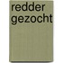 Redder gezocht