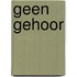 Geen gehoor