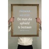 De man die ophield te bestaan door Ingmar Heytze