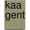 Kaa Gent by Martine Vermandere