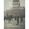 Bolwerk Brugge door Sophie De Schaepdrijver
